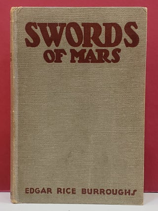 Item #1147125 Swords of Mars. Edgar Rice Burroughs