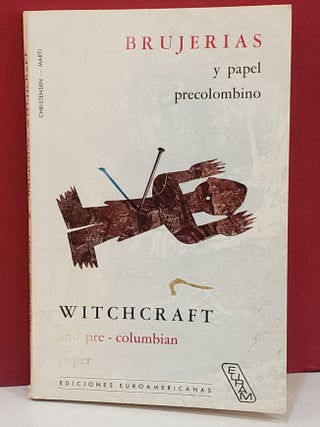 Item #1147139 Witchcraft and Pre-Columbian Paper. Samuel Marti Bodil Christensen