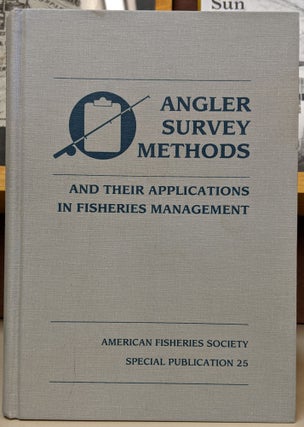 Item #1147260 Angler Survey Methods and Their Applications in Fisheries Management. Kenneth H....