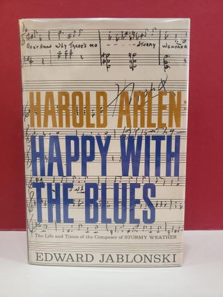 Item #1147313 Harold Arlen: Happy with the Blues. Edward Jablonski