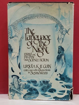 Item #1147346 The Language of the Night: Essays on Fantasy and Science Fiction. Susan Wood Ursula...