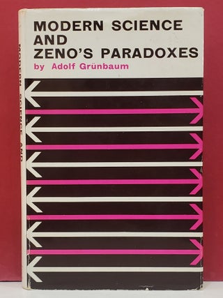 Item #1147364 Modern Science and Zeno's Paradoxes. Adolf Grunbaum