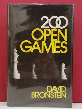 Item #1147406 200 Open Games. Philip J. Booth David Bronstein, Transl