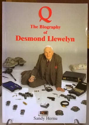 Item #1147421 Q: The Biography of Desmond Llewelyn. Sandy Hernu