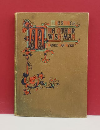 Item #1147437 The Story of the Other Wise Man. Henry Van-Dyke