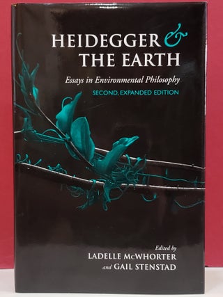 Item #1147456 Heidegger & The Earth: Essays in Environmental Philosophy. Gail Stenstad Ladelle...