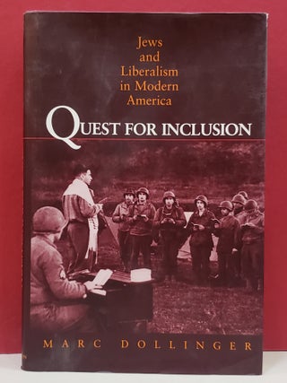 Item #1147464 Quest for Inclusion: Jews and Liberalism in Modern America. Marc Dollinger