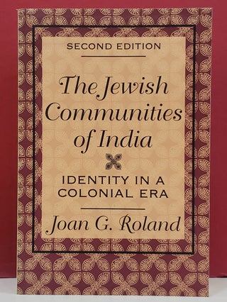 Item #1147477 The Jewish Communities of India: Identity in a Colonial Era. Joan G. Roland
