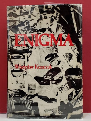 Enigma: How the German Machine Cipher was Broken, and how it was Read by the Allies in World War Two