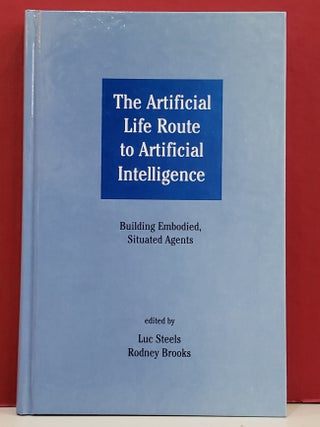 Item #1147503 The Artificial Life Route to Artificial Intelligence: Building Agents, Situated...