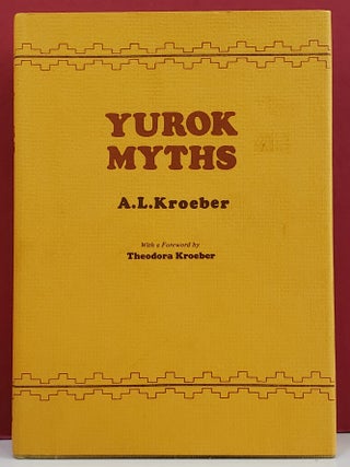 Item #1147506 Yurok Myths. A. L. Kroeber