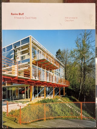 Item #1147717 Ravine Bluff, A house by David Hovey. Cheryl Kent, ess