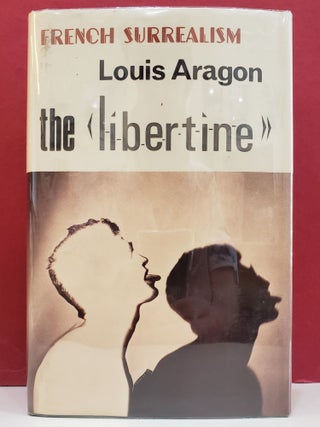 Item #1148500 The Libertine. Louis Aragon