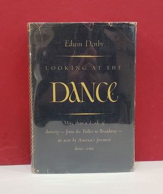 Item #1148780 Looking At the Dance: More Than a Decade of Dancing - From Ballet to Broadway - As...