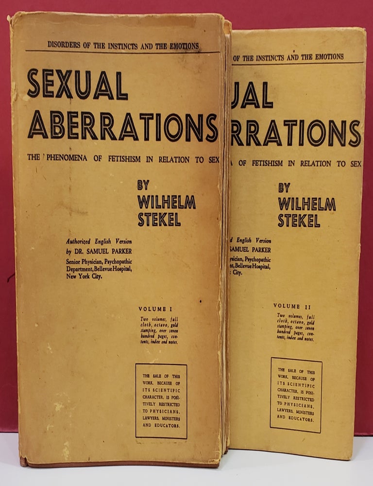 Item #1148947 Sexual Aberrations: The Phenomena of Fetishism in Relation to Sex. Wilhelm Stekel.