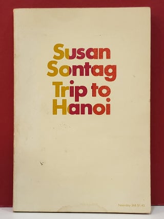 Item #1149962 Trip to Hanoi. Susan Sontag