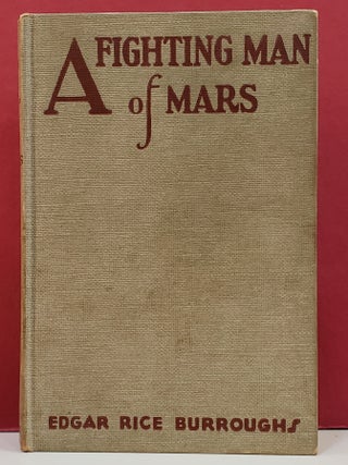 Item #1150119 A Fighting Man of Mars. Edgar Rice Burroughs