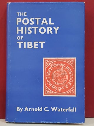 Item #1150352 The Postal History of Tibet. Arnold C. Waterfall