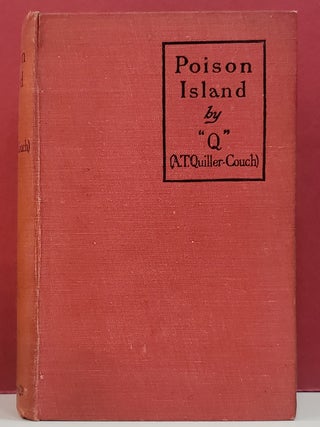 Item #1150408 Poison Island. A. T. Quiller-Couch