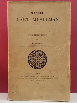 Item #1150664 Manuel D'Art Musulman. Gaston Migeon Henri Saladin