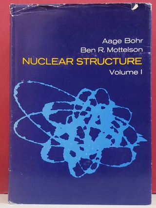 Item #1150729 Nuclear Structure Vol I: Single-Particle Motion. Ben R. Mottelson Aage Bohr