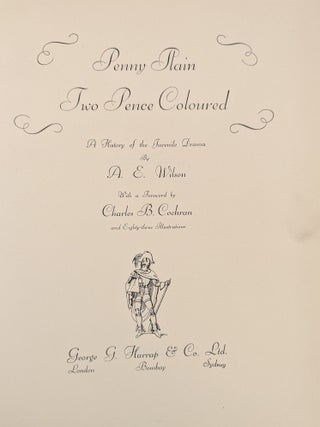 Penny Plain Two Pence Coloured: A History of the Juvenile Drama