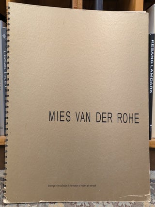 Item #115155 Ludwig Mies Van Der Rohe: Drawings in the Collection of the Museum of Modern Art....