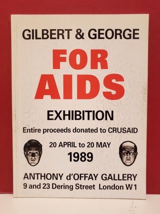 Item #1151848 Gilbert & George for AIDS Exhibition. Gilbert, Anthony D'Offay Gallery George