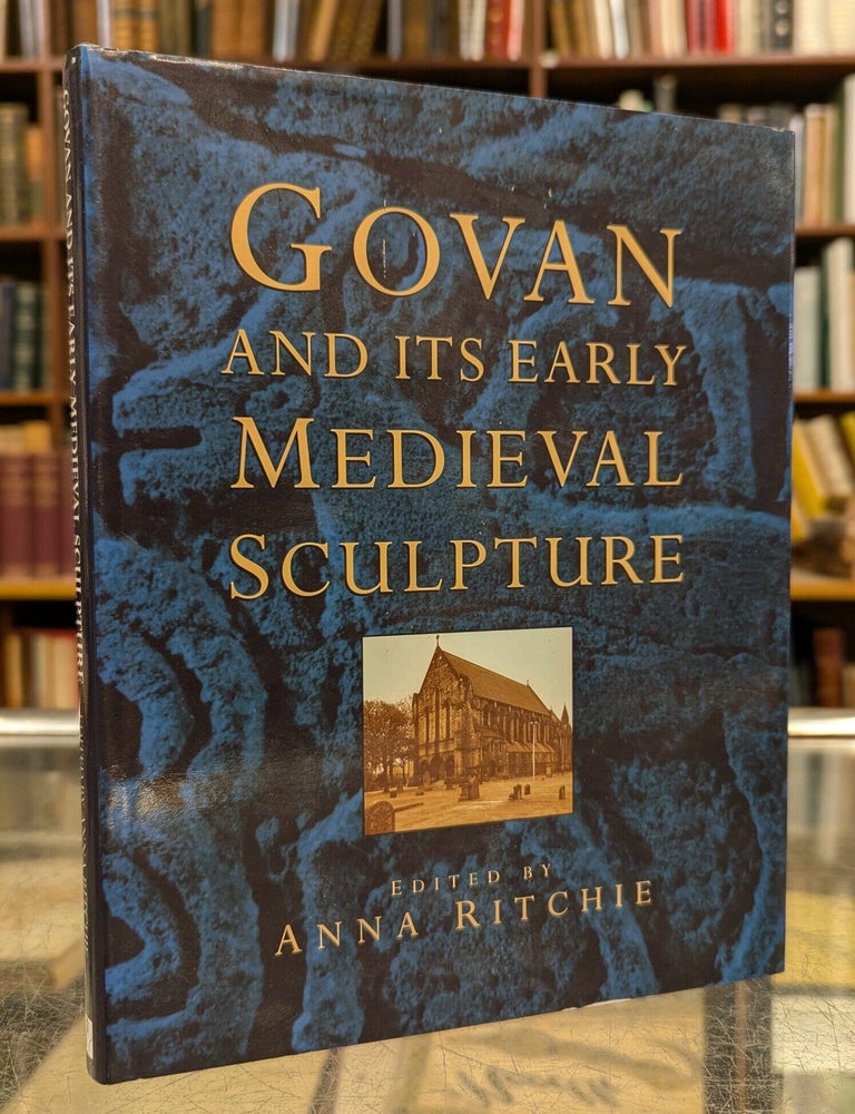 Govan and Its Early Medieval Sculpture | Anna Ritchie