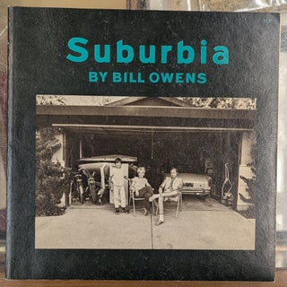 Item #115450 Suburbia. Bill Owens