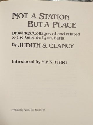 Not a Station But a Place: Drawings/Collages of and Related to the Gare de Lyon, Paris