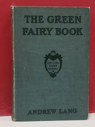 Item #1154831 The Green Fairy Book. Andrew Lang, H. J. Ford, illustr