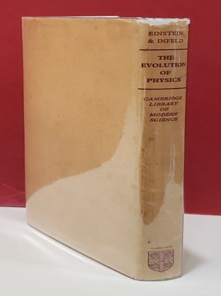The Evolution of Physics: The Growth of Ideas from the Early Concepts of Relativity and Quanta