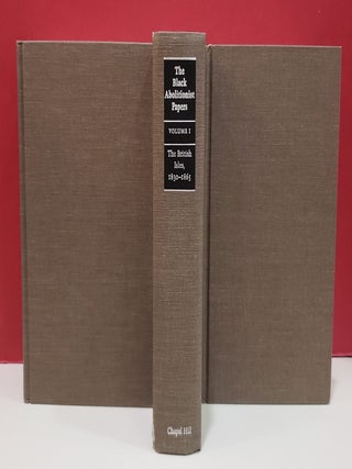 Item #1155670 The Black Abolitionist Papers. C. Peter Ripley