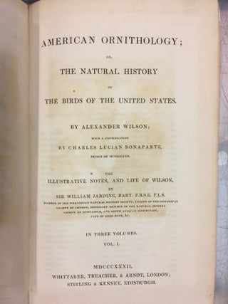 American Ornithology; or, The Natural History of the Birds of the United States, 3 Vols.