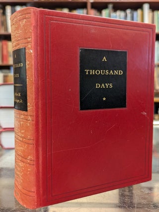 Item #115628 A Thousand Days. Arthur M. Schlesinger Jr
