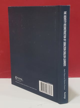 The Identity Reconstruction of Subaltern English Learners: Language, Liberation, and Leadership in South Asia
