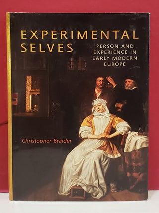 Experimental Selves: Person and Experience in Early Modern Europe