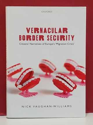 Vernacular Border Security: Citizens' Narratives of Europe's 'Migration Crisis'