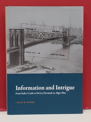 Information and Intrigue: From Index Cards to Dewey Decimals to Alger Hiss