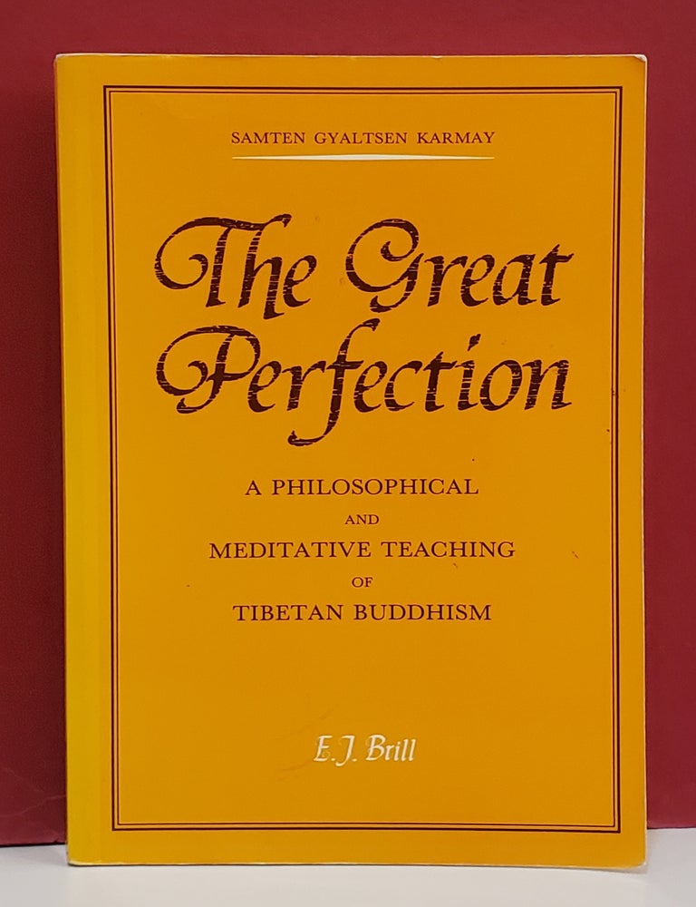 Item #1157514 The Great Perfection: A Philosophical and Meditative Teaching of Tibetan Buddhism. Samten Gyaltsen Karmay.