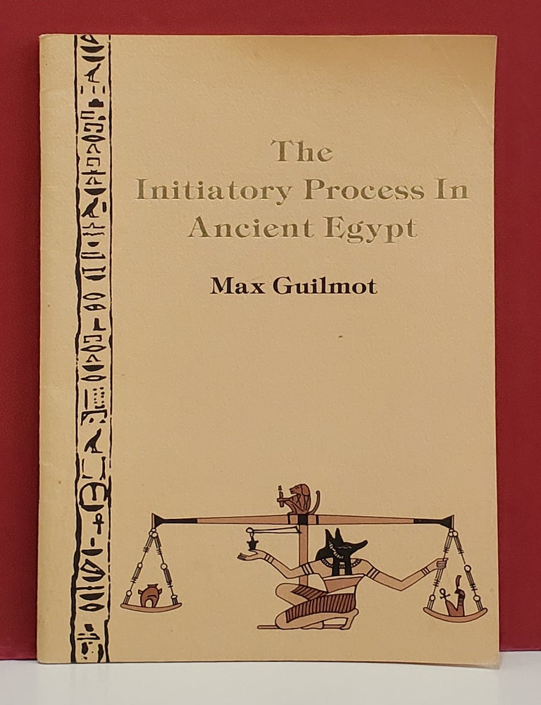 Item #1157586 The Initiatory Process in Ancient Egypt. Michelle Ziebel Max Guilmot, transl.