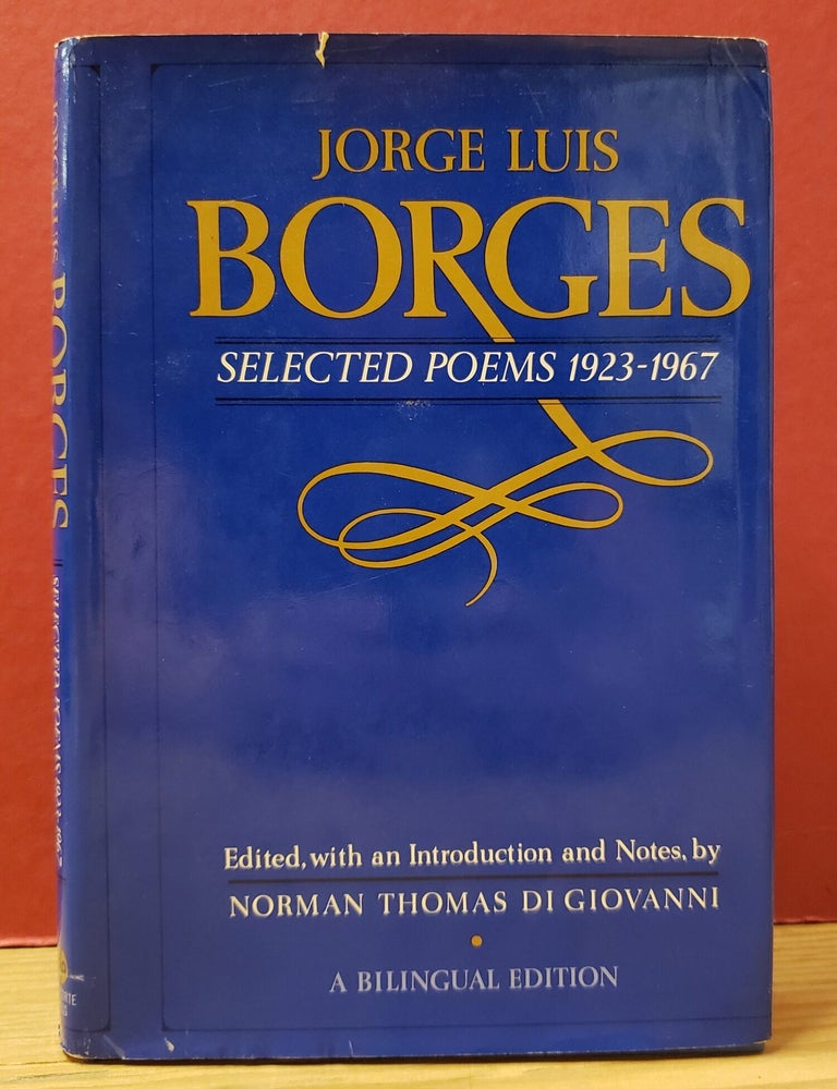 Item #1157642 Jorge Luis Borges: Selected Poems, 1923-1967. Norman Thomas Di Giovanni Jorge Luis Borges.