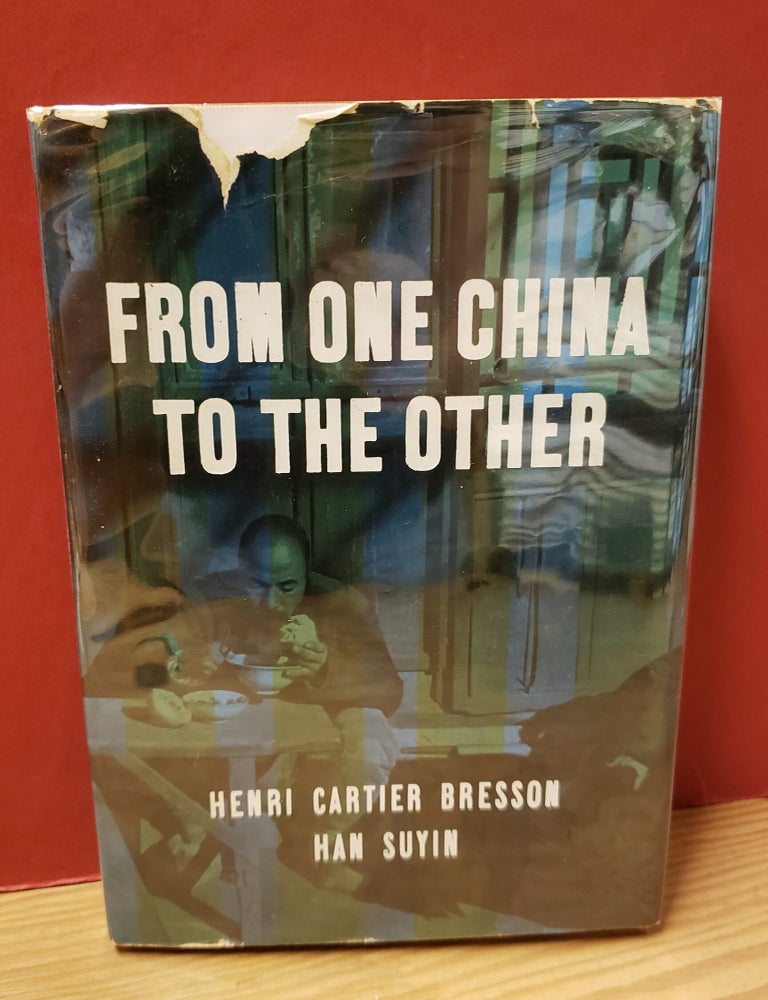 Item #1157647 From One China to the Other. Han Suyin Henri Cartier Bresson.