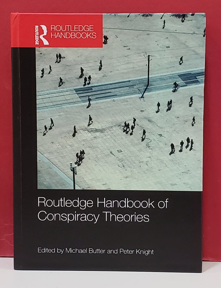 Item #1157698 Routledge Handbook of Conspiracy Theories. Peter Knight Michael Butter.