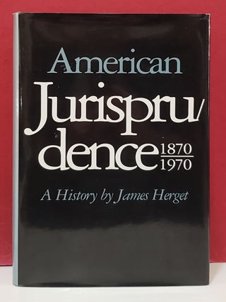 American Jurisprudence, 1870-1970: A History