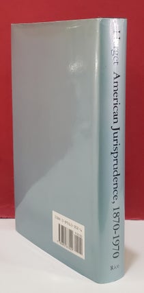 American Jurisprudence, 1870-1970: A History