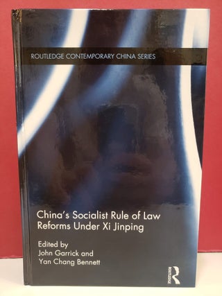 China's Socialist Rule of Law Reforms Under Xi Jinping