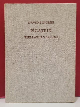 Picatrix: The Latin Version of the Ghayat Al-Hakim