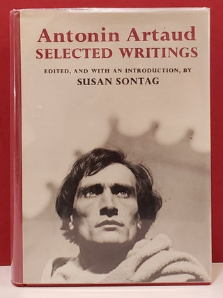 Item #1158774 Antonin Artaud: Selected Writings. Susan Sontag Antonin Artaud, Helen Weaver, transl